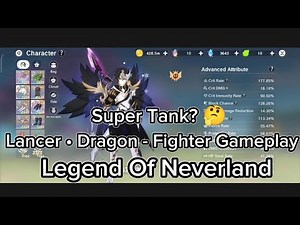 Legend Of Neverland - Lancer • Dragon Fighter | Super Tank? 🤔 ( Water Echo)