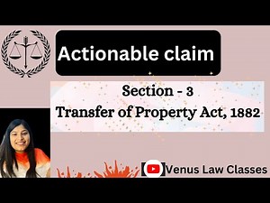 Actionable Claims (Section-3)| Transfer of Actionable Claims (Sectiion-130 to 137| TPA,1882