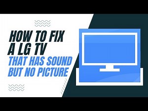 How To Fix a LG TV That Has Sound But No Picture