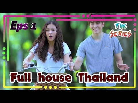 Full house Thailand episode 1