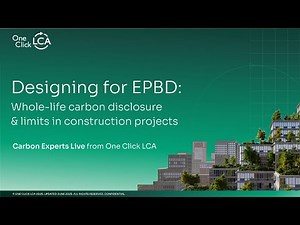 Energy Performance of Buildings Directive (EPBD) explained — whole-life carbon requirements