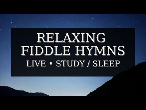 LIVE - Relaxing Appalachian Fiddle Hymns | Study, Work, Sleep Music