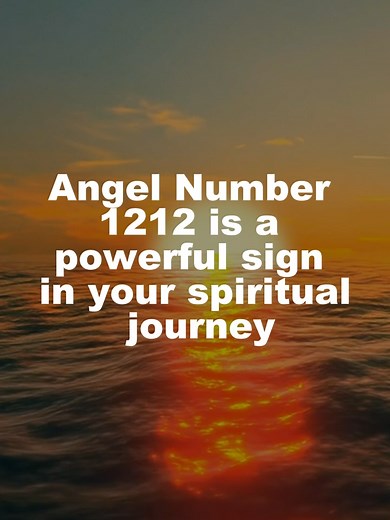 Angel Number 1212 Spiritual Meaning and Significance