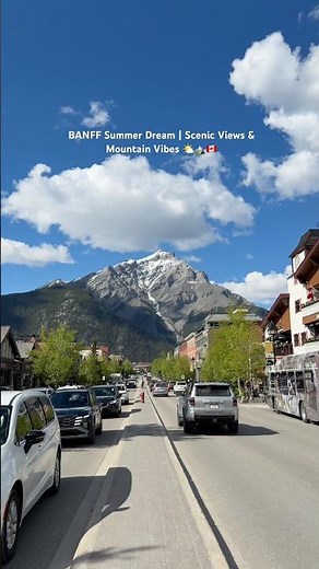 The Beauty of BANFF in Summer 2026 | Mountains & Good Vibes 🇨🇦🏔️🌤️ | Alberta, Canada