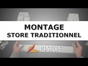 Montage du store monobloc Traditionnel - Ici Store