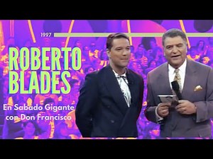 ROBERTO BLADES : Sabado Gigante 1997