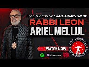 Netflix, UFOs & the Elohim: Rabbi Leon Ariel Mellul Explains Raelian Truths