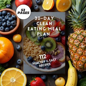 30-day Clean Eating Meal Plan: 112 Healthy and Easy Recipes (PDF) - Etsy