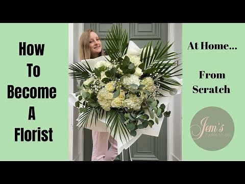 HOW TO START A FLORISTRY BUSINESS FROM HOME FROM SCRATCH- No investment