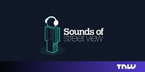 Google Street View Gets Sound via Amplifon Experiment
