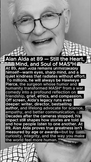 Alan Alda at 89 — Still the Heart, Mind, and Soul of MAS*H 💛🎬