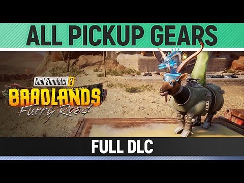 Goat Simulator 3: Baadlands Furry Road - All 26 Pickup Gears - Full DLC