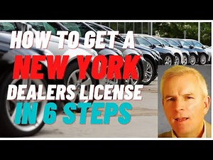 How to get a New York Dealers License in 6 Steps