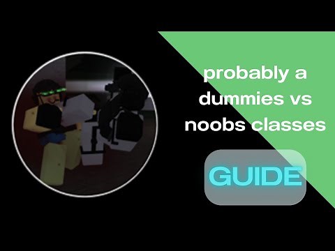 probably a dummies vs noobs guide in 5 minutes [CLASS/KIT] [OUTDATED]