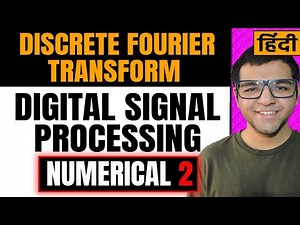 Discrete Fourier Transform 🔥🔥