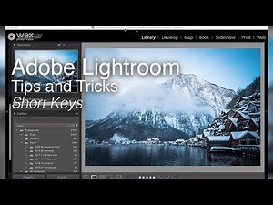 Wex Tips and Tricks | Adobe Lightroom - Short Keys