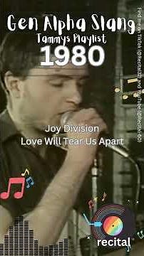 Joy Division Love Will Tear Us Apart 1980 Tammy Recital #genalphaslang #throwbackbutmakeitalpha