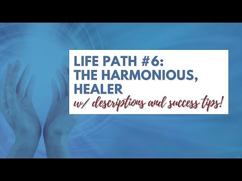 The Meaning of Life Path #6 in Numerology [Success Tips Included!]