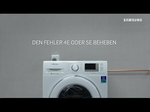 Samsung Waschmaschinen: Fehler 4E oder 5E beheben
