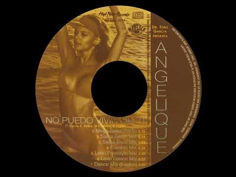 Angelique - No Puedo Vivir Sin Ti (Latin Freestyle Mix)