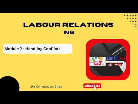Labour Relations N6 Module 2 Handling Conflicts Revision.