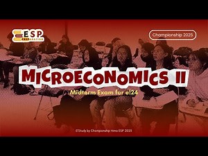 Espreparation Midterm Exam | Microeconomics II | e!24