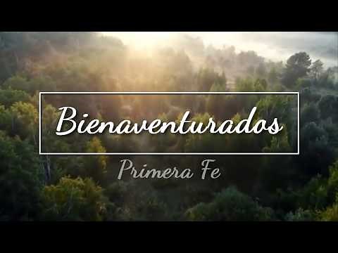 Primera Fe - Bienaventurados (Video Lyric Oficial)