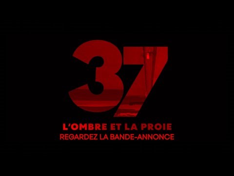 37 : L'ombre et la proie - Bande-annonce officielle