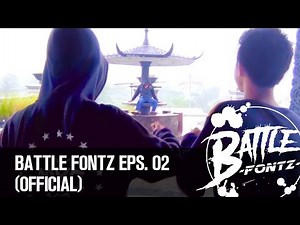 Battle Fontz Eps. 02 [official 2016]