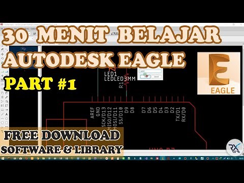 AUTODESK EAGLE • PART #1 SCHEMATIC • Cara Membuat disain PCB menggunakan software Autodesk Eagle