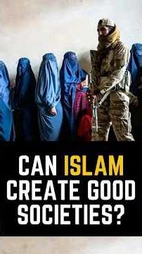 Has Islam Ever Made a Better Society?