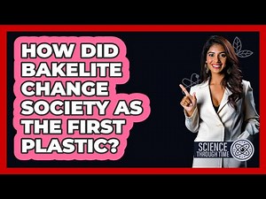 How Did Bakelite Change Society As The First Plastic? - Science Through Time