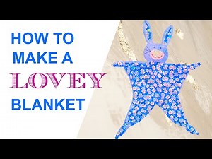 How to make a lovey blanket {step by step sewing tutorial}