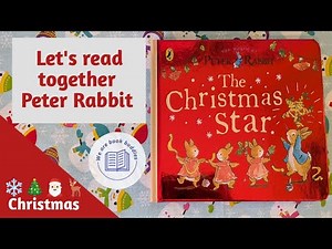 Let's read together a Peter Rabbit book. The Christmas Star. The perfect story for Christmas.