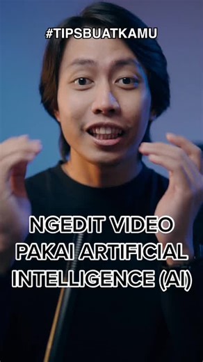 Ngedit Video Otomatis dengan Kecerdasan Buatan (AI)