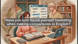 2500 Must Know CEFR B1 Vocabulary - Master the Use of Than in English Comparisons