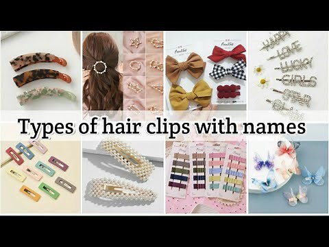 Types of hair clips with names • Types of hair clutcher • Hair clips name • Hair clips design