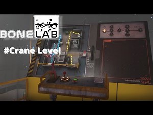BoneLab - Crane level - How to solve the puzzle and continue the story