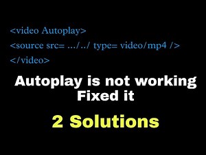 In video tag Auto-play is not working Fixed it || 2 Solutions || 💯 working solution.