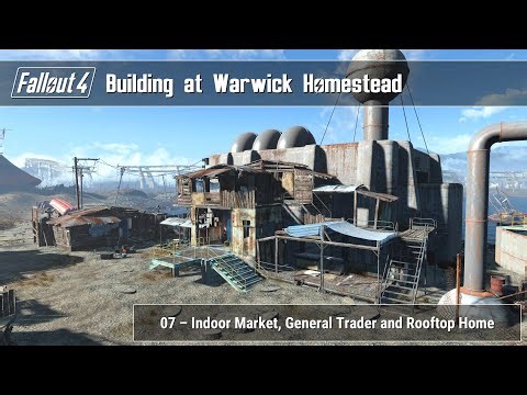 Fallout 4 - Building at Warwick Homestead 07 (Indoor Market, General Trader and Rooftop Home)