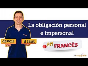 The obligation in French: the verbs DEVOIR and IL FAUT | The French personal and impersonal oblig...