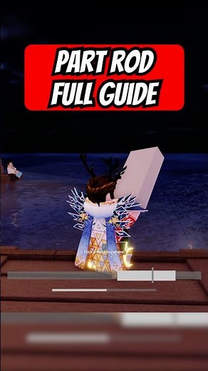 PART ROD FULL GUIDE | FISCH | ROBLOX