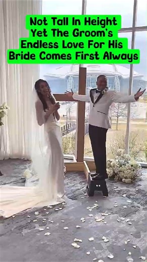 Not Tall In Height, Yet The Groom’s Endless Love For His Bride Comes First Always. #wedding