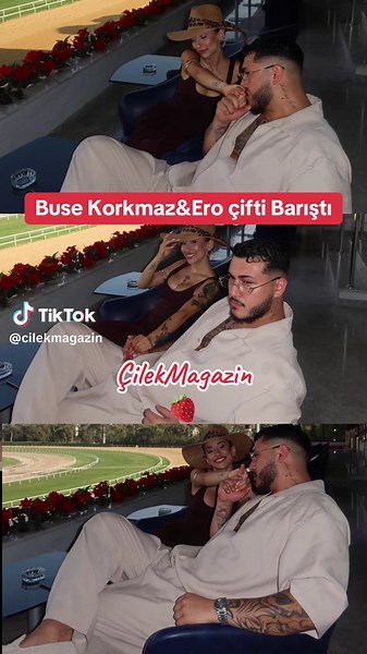 Buse Korkmaz ve Ero Barıştı!