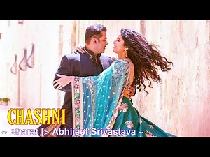 Chashni Full Song : Bharat | Salman Khan, Katrina Kaif | Vishal-Shekhar ft.Abhijeet Srivastava | Tsc