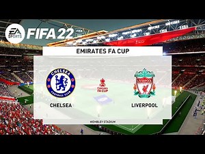 Chelsea v Liverpool | FIFA 22 Gameplay | FA Cup Final | Latest Line-Ups