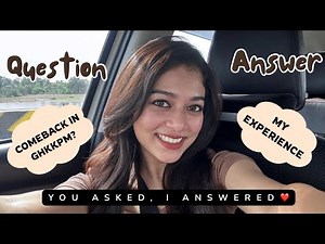 COMEBACK In Ghum Hai Kisikey Pyaar Meiin 🫣| Answering All Your Questions | My Experience
