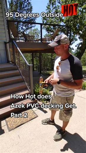 How Hot does Azek PVC decking Get. Part 2