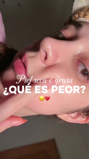 ¿Qué es peor: piel seca, mixta o grasa? Guía para elegir productos