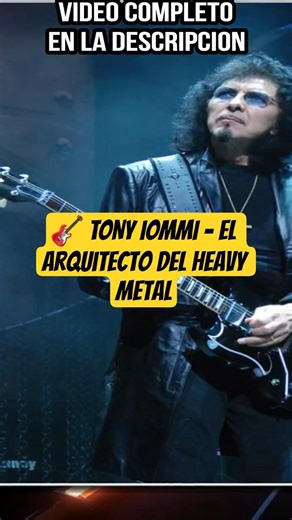 🎸 TONY IOMMI - El Arquitecto del Heavy Metal